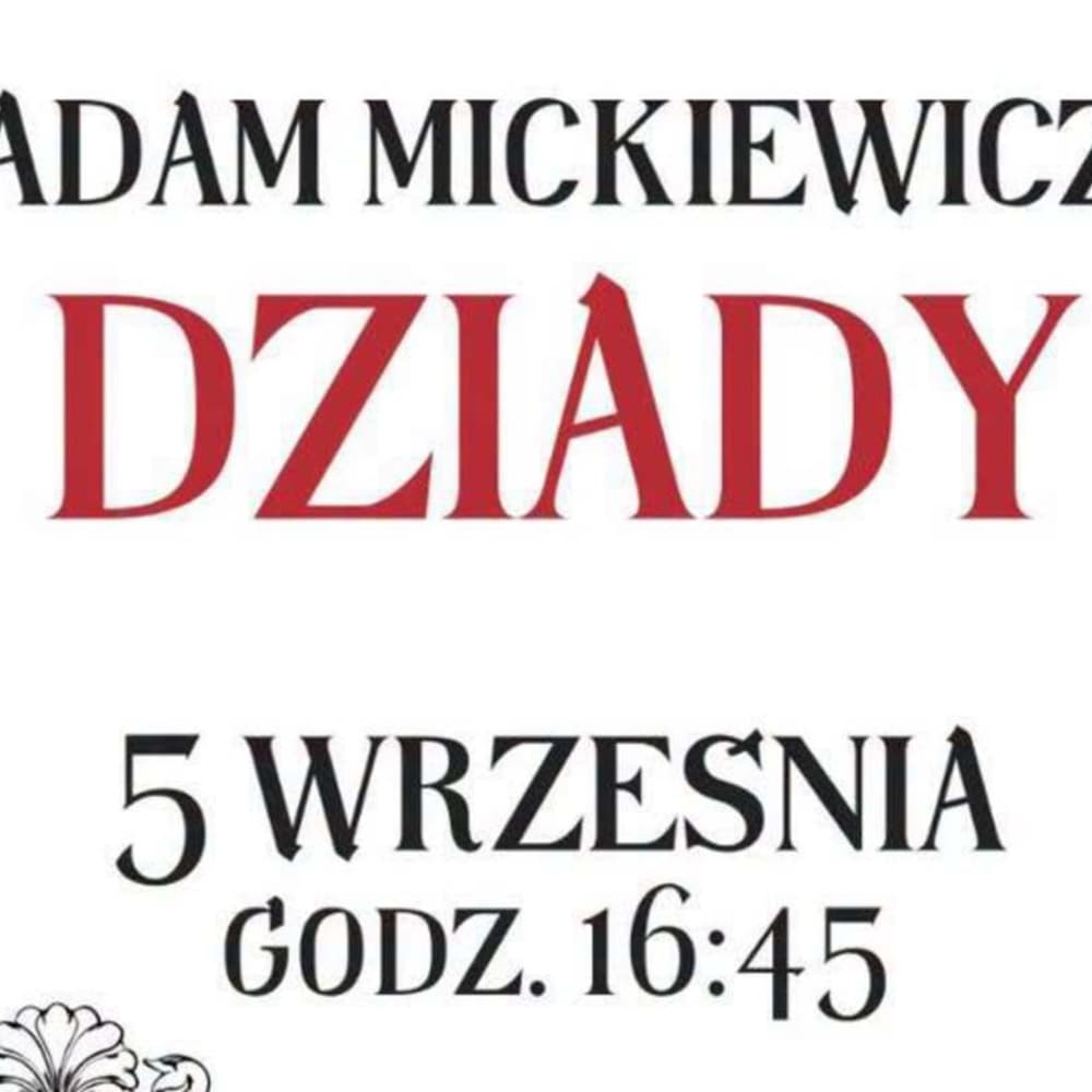 Narodowe Czytanie „Dziadów" Mickiewicza odbędzie się w Nyskim Domu Kultury