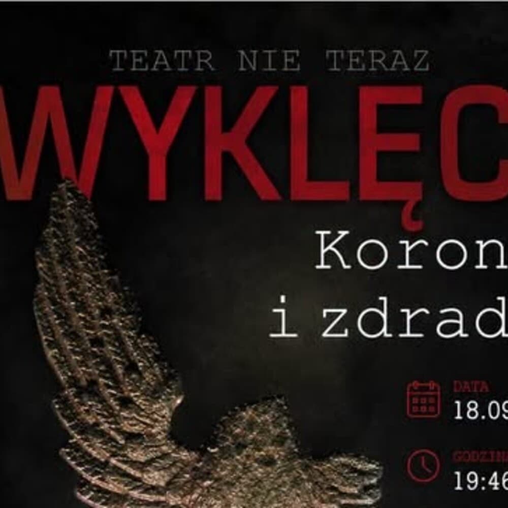 Spektakl „Wyklęci. Korona i zdrada" w Nyskim Domu Kultury – 18 września 2026
