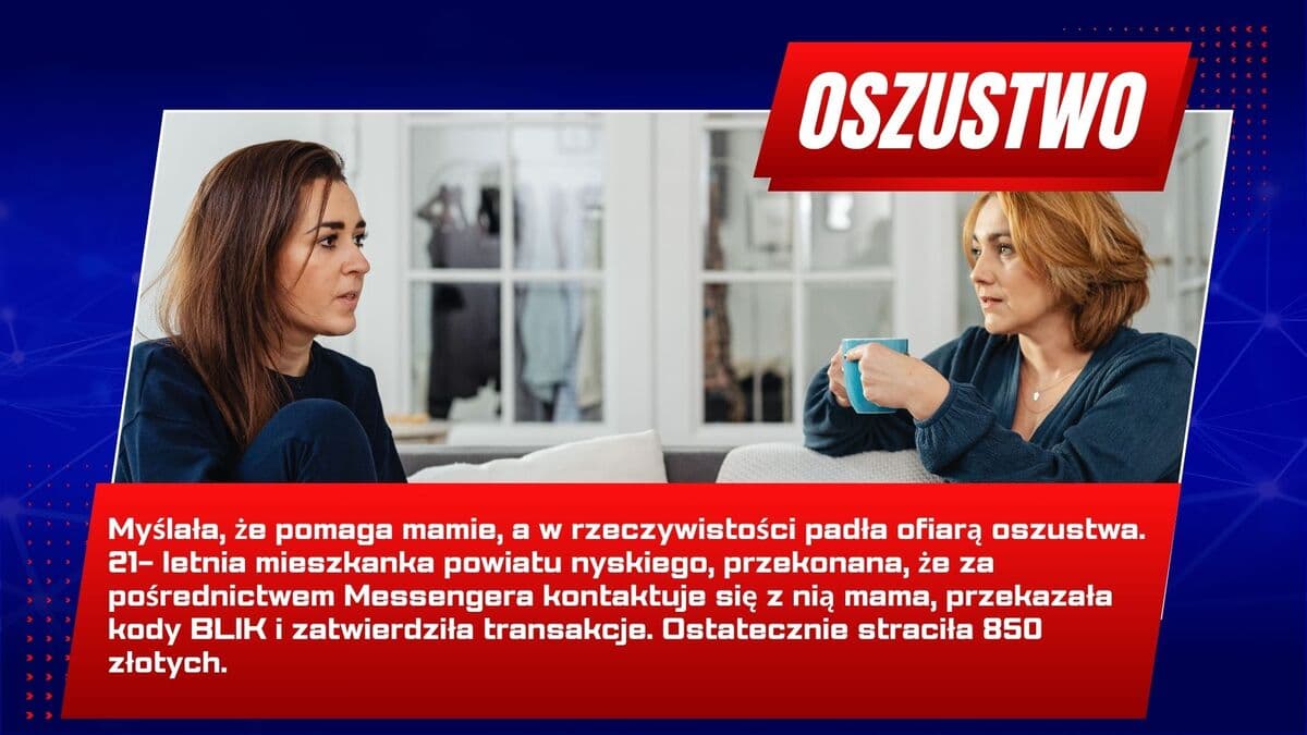 21-latka z powiatu nyskiego straciła 850 zł po podaniu kodu BLIK oszustowi podszywającemu się pod jej matkę